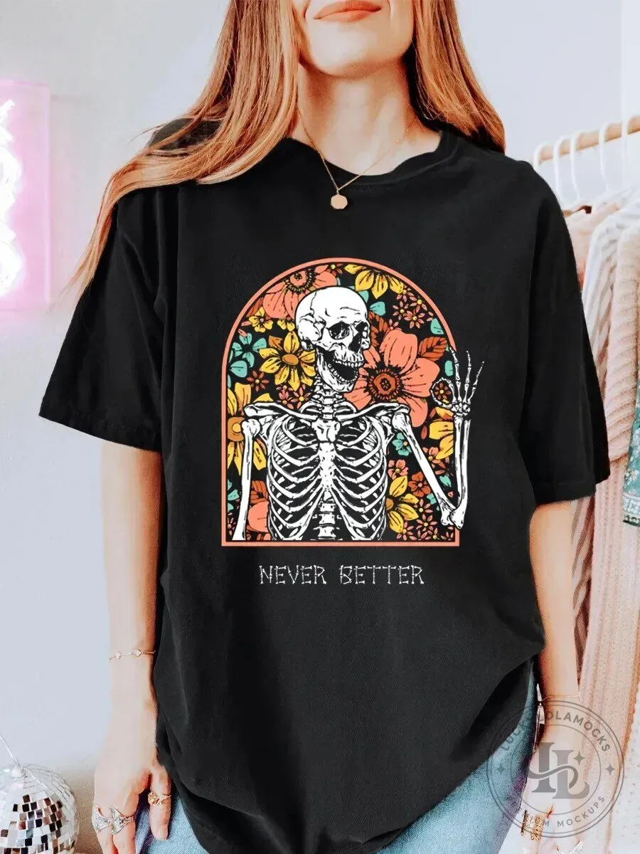 Vintage Never Better Skeleton Floral Arch Graphic Oversized T-Shirt