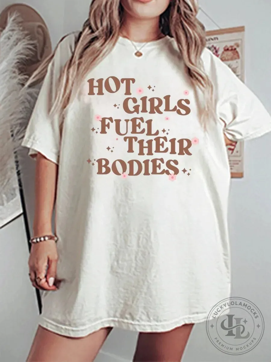 Hot Girls Fuel Their Bodies Vintage Style Empowering Graphic T-Shirt