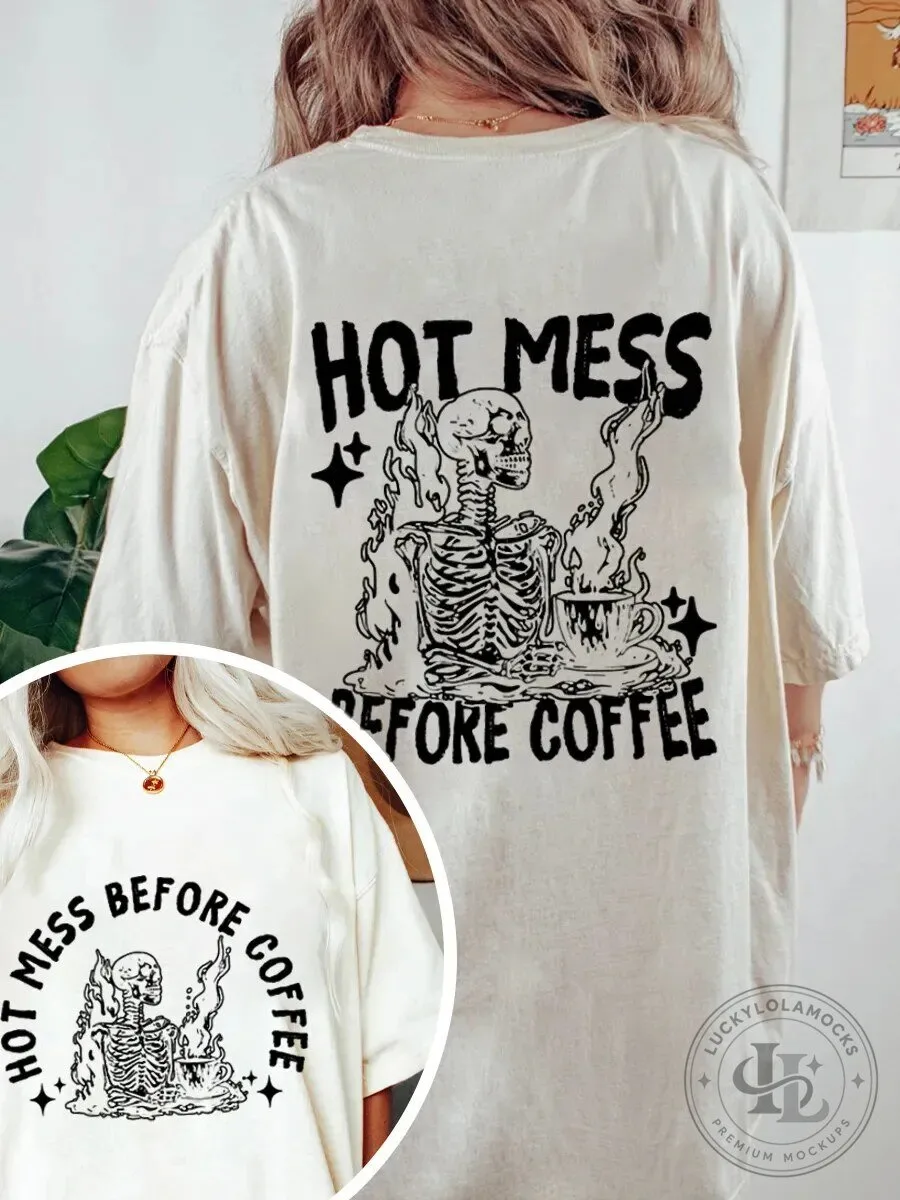 Hot Mess Before Coffee Skeleton Graphic Oversized T-Shirt