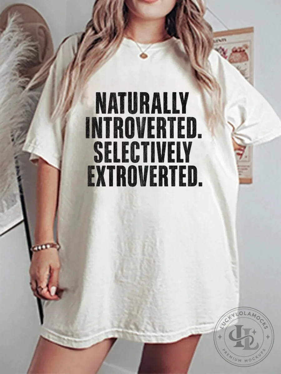 Naturally Introverted Selectively Extroverted Funny Quote T-Shirt